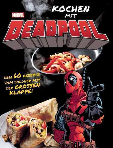 Kochen mit Deadpool — Marc Sumerak