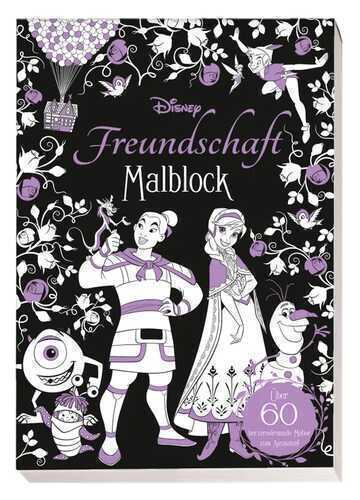 Disney Freundschaft: Malblock: über 60 herzerwärmende Motive zum Ausmalen!