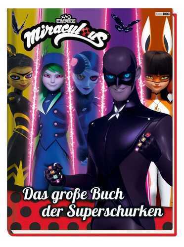 Miraculous: Das große Buch der Superschurken