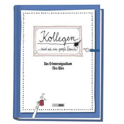 Kollegen ... sind wie eine große Familie - Das Erinnerungsalbum fürs Büro