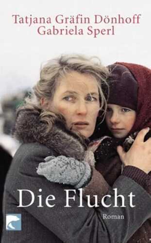 Die Flucht — Tatjana Gräfin Dönhoff
