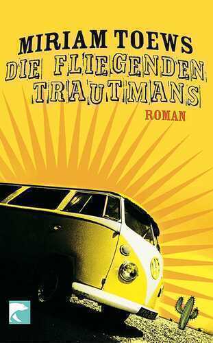 Die fliegenden Trautmans — Miriam Toews