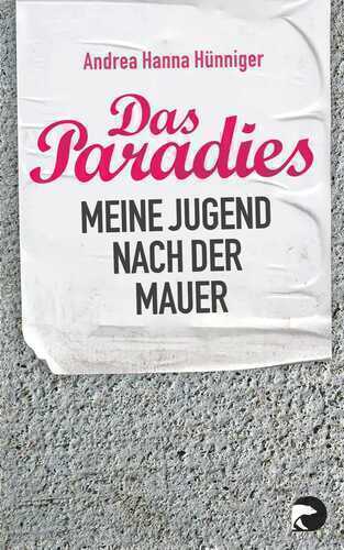 Das Paradies — Andrea Hanna Hünniger
