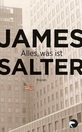 Alles, was ist — James Salter