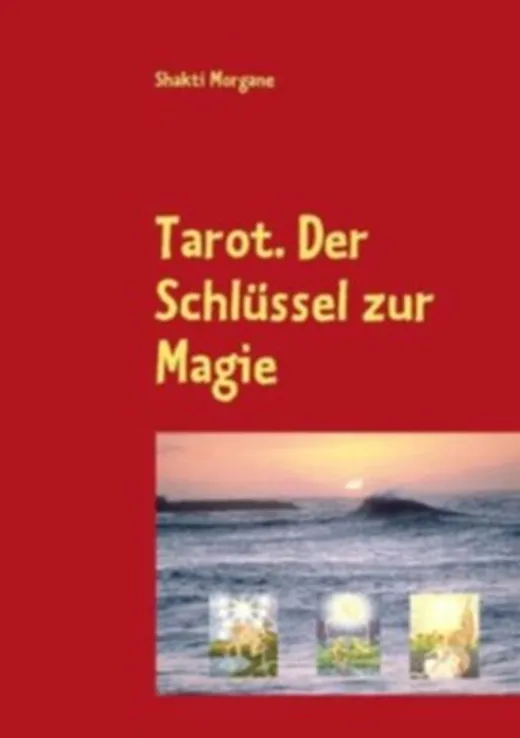 Tarot. Der Schlüssel zur Magie