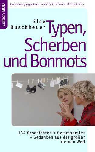 Typen, Scherben und Bonmots