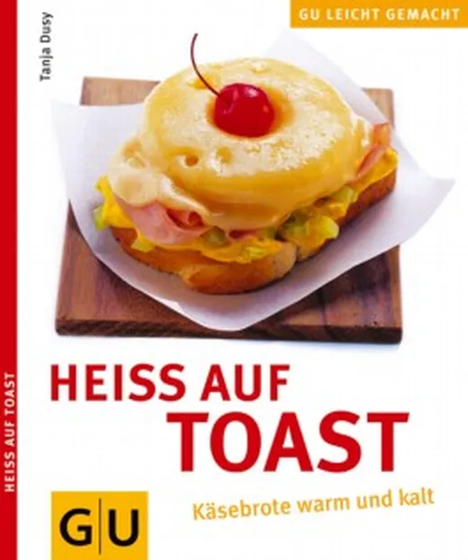 Heiss auf Toast Käsebrote warm und kalt