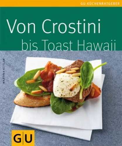 Crostini bis Toast. Von