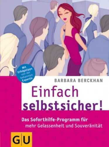 Einfach selbstsicher! — Barbara Berckhan,