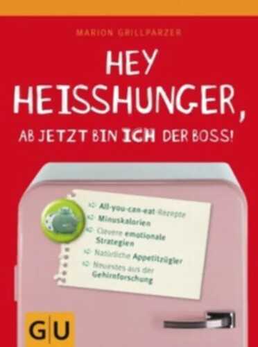 Hey Heißhunger, ab jetzt bin ich der Boss!