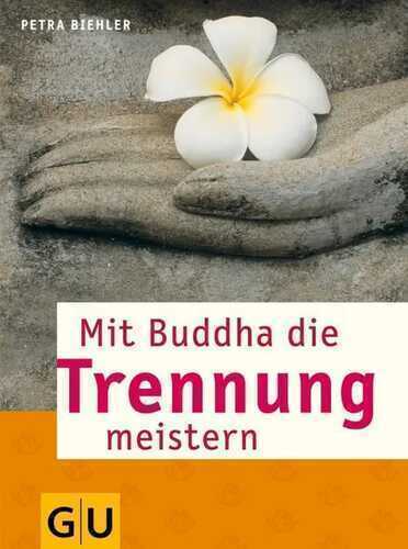 Mit Buddha die Trennung meistern