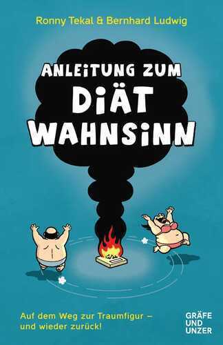 Anleitung zum Diätwahnsinn