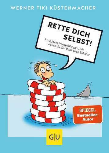Rette dich selbst! — Werner 'Tiki' Küstenmacher