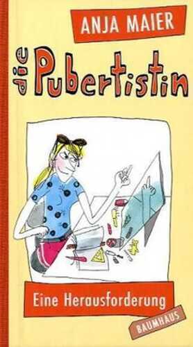 Die Pubertistin — Anja Maier