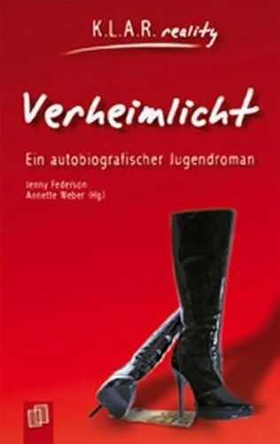 Verheimlicht: Ein autobiografischer Jugendroman