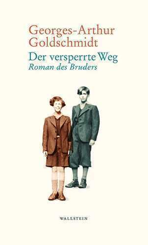 Der versperrte Weg — Georges-Arthur Goldschmidt
