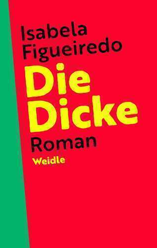Die Dicke — Isabela Figueiredo