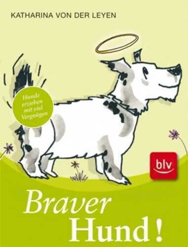 Braver Hund! — Katharina von der Leyen