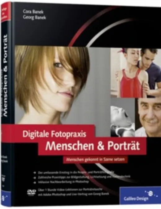 Digitale Fotopraxis. Menschen & Porträt