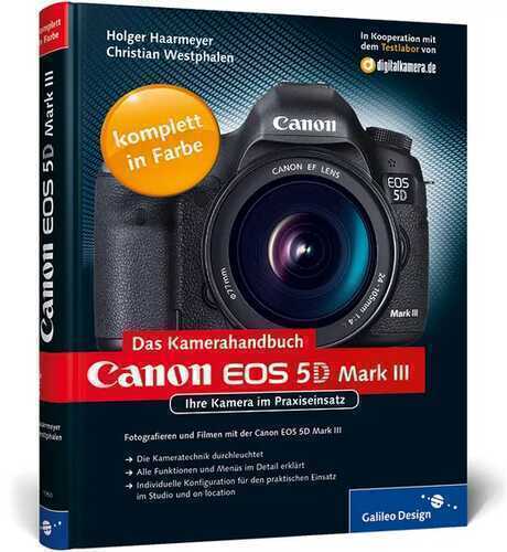 Canon EOS 5D Mark III. Das Kamerahandbuch