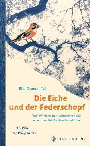 Die Eiche und der Federschopf — Bibi Dumon Tak