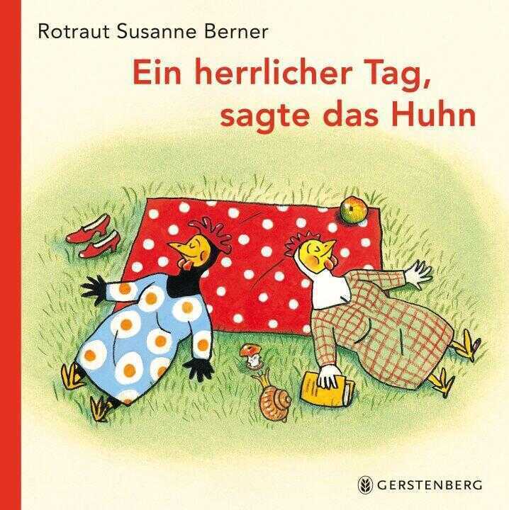 Ein herrlicher Tag, sagte das Huhn