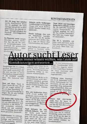 AUTOR SUCHT LESER ... die schon immer wissen wollten, was Leute auf Kontaktanzeigen antworten
