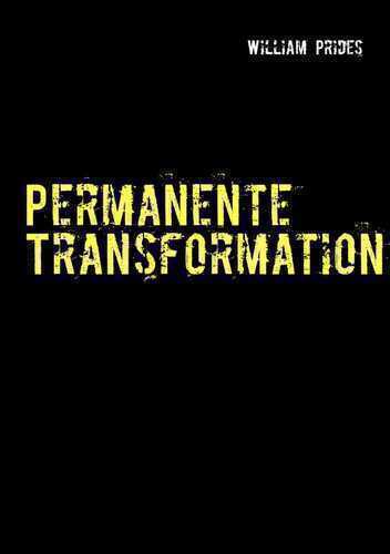 Permanente Transformation — William Prides