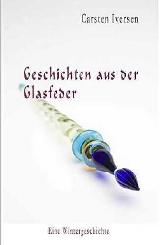 Geschichten aus der Glasfeder