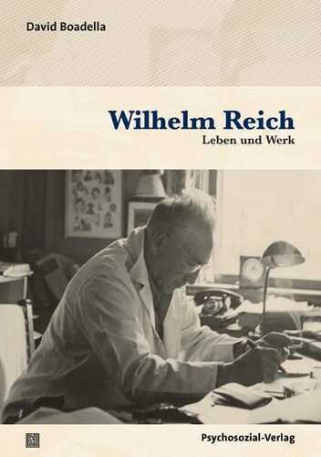 Wilhelm Reich — David Boadella