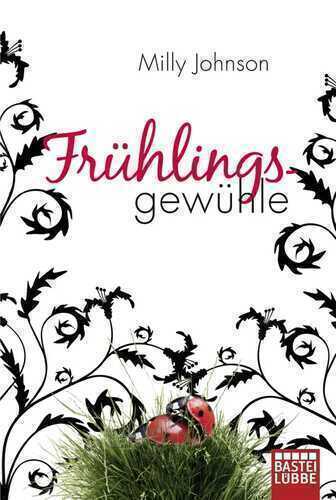 Frühlingsgewühle — Milly Johnson