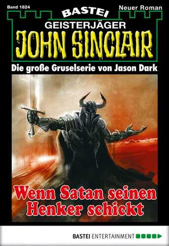 John Sinclair - Folge 1824: Wenn Satan seinen Henker schickt