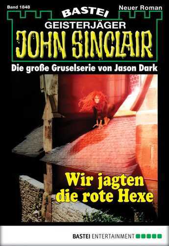John Sinclair - Folge 1848: Wir jagten die rote Hexe