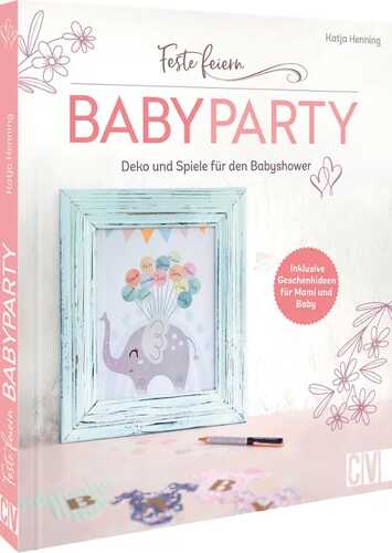 Feste feiern – Babyparty