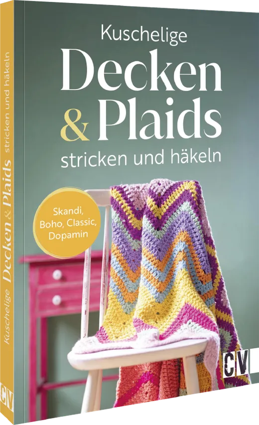 Kuschelige Decken und Plaids stricken und häkeln