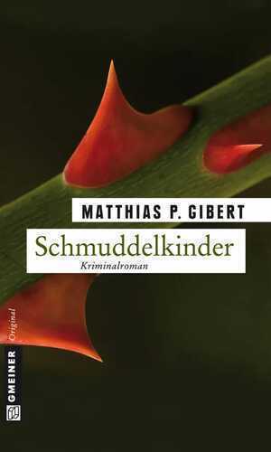 Schmuddelkinder — Matthias P. Gibert