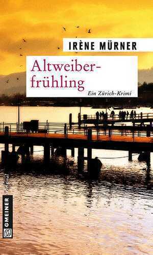 Altweiberfrühling — Irène Mürner