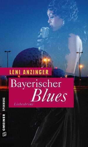 Bayerischer Blues — Leni Anzinger