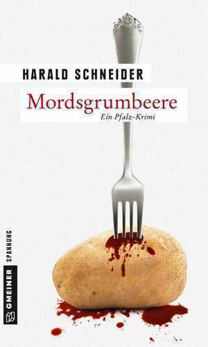 Mordsgrumbeere — Harald Schneider