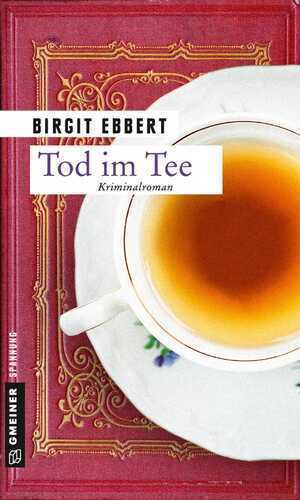 Tod im Tee — Birgit Ebbert