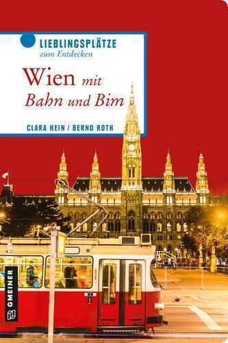 Wien mit Bahn und Bim