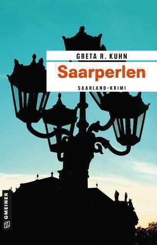 Saarperlen — Greta R. Kuhn