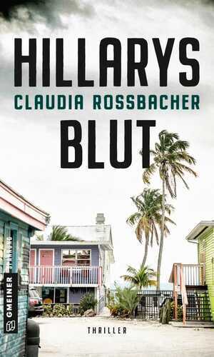 Hillarys Blut — Claudia Rossbacher
