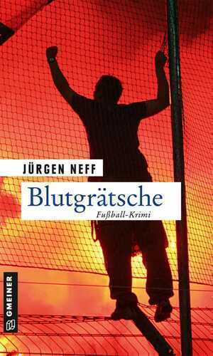 Blutgrätsche — Jürgen Neff