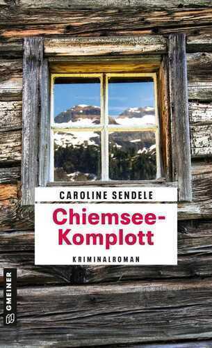 Chiemsee-Komplott — Caroline Sendele