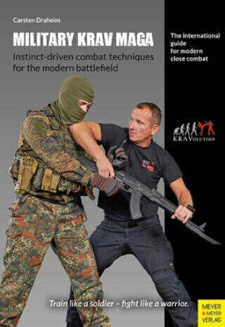 Military Krav Maga - Instinct-driven combat techniques for the modern battlefield