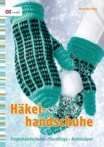 Häkelhandschuhe — Veronika Hug