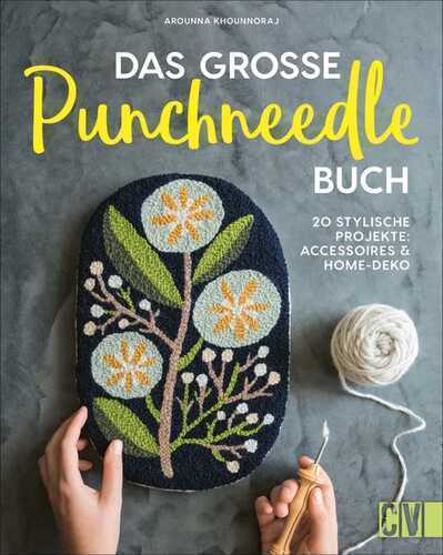 Das große Punchneedle-Buch — Katrin Dr. Korch