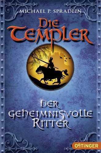 Die Templer - Der geheimnisvolle Ritter