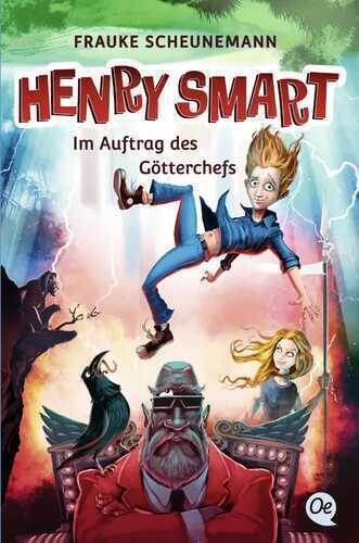Henry Smart 1. Im Auftrag des Götterchefs